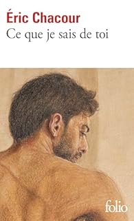 couverture du livre "Ce que je sais de toi", d'Eric Chacour